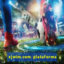 xjwim.com plataforma de jogos